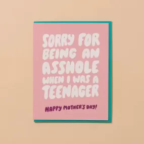 Asshole Teenager Mother's Day Greeting Card